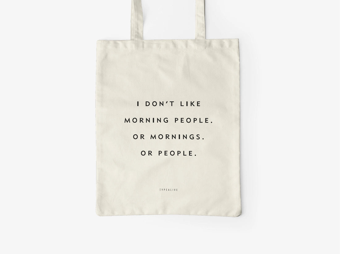 I Don't Like Mornings Tote Bag